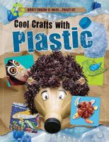 Cool Crafts with Plastic 1499482906 Book Cover