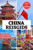 CHINA REISGIDS (VOLLEDIG IN KLEUR): Ontdek de beste plekken om te verkennen, aanbevolen accommodaties, handige taaluitdrukkingen, actuele ... TRAVEL BOOKS (FULL COLOR)) (Dutch Edition) B0FH6YZQ55 Book Cover