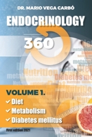 Endocrinology 360: Diet, Metabolism and Diabetes mellitus B08WJW8RK6 Book Cover