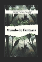 Mundo de Fantasía: 15 cuentos mágicos B0CB2FTQ5S Book Cover