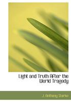 Light and Truth After the World Tragedy 053027390X Book Cover