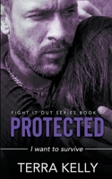 Protected (Fight It Out) 1393844766 Book Cover