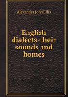 English Dialects-Their Sounds and Homes 1163252492 Book Cover