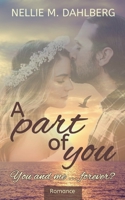 A part of you: You and me ... forever? 3756211746 Book Cover