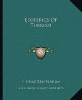 Esoterics Of Turkism 1425364225 Book Cover