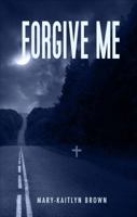 Forgive Me 1617774650 Book Cover