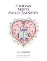 Foofzar Meets Molly Rainbow 1524565202 Book Cover