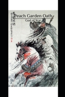 Peach Garden Oath: God of War (Guan Yu) B0FB37BTT6 Book Cover