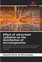 Effect of ultraviolet radiation on the disinfection of microorganisms 6207324072 Book Cover