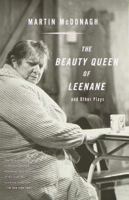 The Beauty Queen of Leenane and Other Plays