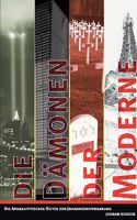 Die Dämonen der Moderne: Die Apokalyptischen Reiter der Johannesoffenbarung 3842360762 Book Cover