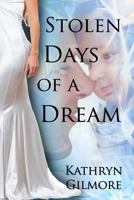 Stolen Days of a Dream 1518710263 Book Cover