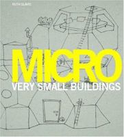 Micro: Very Small Buildings 1856695948 Book Cover