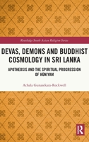 Devas, Demons and Buddhist Cosmology in Sri Lanka 1032192666 Book Cover