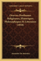Oeuvres Posthumes Religieuses, Historiques Philosophiques Et Litteraires (1858) 1160218927 Book Cover