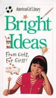 Bright Ideas: From Girls, for Girls! (American Girl Library) 1562475274 Book Cover