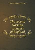The Second Norman Conquest of England 1359260803 Book Cover
