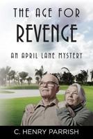 The Age for Revenge 1482536641 Book Cover