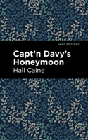 Captain Davy's Honeymoon: A Manx Yarn 1513267647 Book Cover