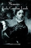 Memoirs - Lady Caroline Lamb 1413463541 Book Cover