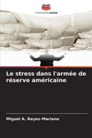 Le stress dans l'armée de réserve américaine 6209352693 Book Cover