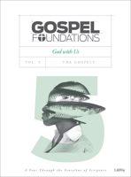 Gospel Foundations - Volume 5 - Bible Study Book: God with Us 1535903627 Book Cover