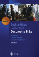 Das zweite StEx: Basiswissen Klinische Medizin für Examen und Praxis 3642621643 Book Cover