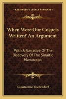 When Were our Gospels Written? 1606083570 Book Cover