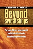 Beyond Sweatshops: Foreign Direct Investment and Globalization in Developing Nations 0815706154 Book Cover