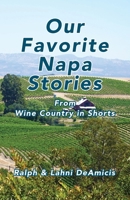 Our Favorite Napa Stories: From Wine Country in Shorts B0F12KC6DH Book Cover