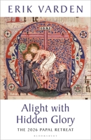 Alight with Hidden Glory 1399434918 Book Cover