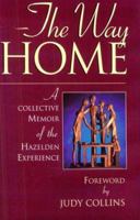 The Way Home: A Collective Memoir of the Hazelden Experience 156838159X Book Cover