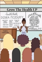 Grow the Health Up 1735673315 Book Cover