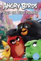 Angry Birds: Pigs on Bird Island (Popcorn Readers) 1407169858 Book Cover