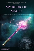 My Book of Magic: A Self-Help Guide to Mindset, Confidence, and Daily Growth B0G6VLMP1X Book Cover