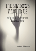 The Shadows Around Us 1365205258 Book Cover