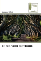 Le Pouvoir Du Trône (French Edition) 6209690599 Book Cover