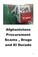 Afghanistans Procurement Scams , Drugs and El Dorado 150272247X Book Cover