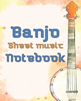 banjo sheet music notebook: Stylish Blank Sheet Music Notebook FOR ALL banjo Lovers 1692787330 Book Cover