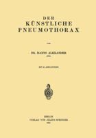 Der Kunstliche Pneumothorax 3642894992 Book Cover