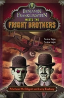 Benjamin Franklinstein Meets the Fright Brothers 0142422002 Book Cover