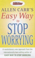 The Easy Way to Stop Worrying 0572028784 Book Cover