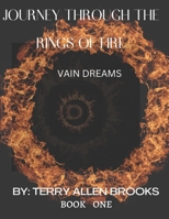 Journey Through the Rings of Fire Book One: Vain Dreams of Outer Space B0BSWQP3TF Book Cover