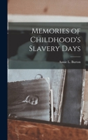 Memories of Childhood's Slavery Days 8027309581 Book Cover