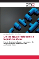 De las aguas residuales a la justicia social: Diseño de alcantarillado y tratamiento de aguas residuales en Ardilla Urku, Archidona, Napo 3659085804 Book Cover