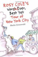 Rosy Cole's Worst Ever, Best Yet Tour of New York City 0374363498 Book Cover