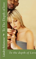 To The Depth of love 1478276614 Book Cover