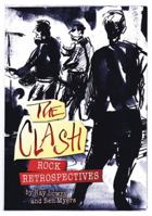The Clash (Rock Retrospectives) B007RDGD36 Book Cover