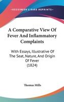 A Comparative View of Fever, and Inflammatory Complaints 1437450156 Book Cover