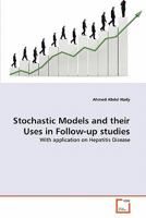 Stochastic Models and their Uses in Follow-up studies 3639322029 Book Cover